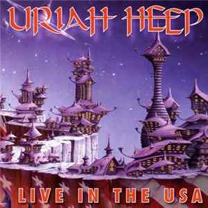 Download Uriah Heep - Live In The USA