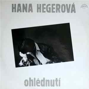 Download Hana Hegerová - Ohlédnutí