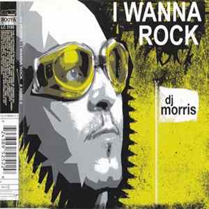 Download DJ Morris - I Wanna Rock