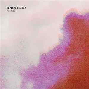 Download El Perro Del Mar - Pale Fire