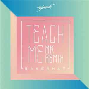 Download Bakermat - Teach Me (MK Remix)