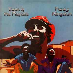 Download Toots & The Maytals - Funky Kingston