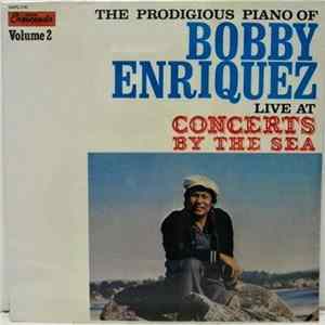 Download Bobby Enriquez - Live At Concerts By The Sea Vol.2