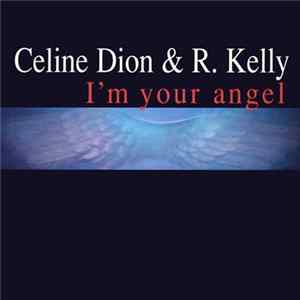 Download Céline Dion & R. Kelly - I'm Your Angel