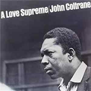 Download John Coltrane - A Love Supreme