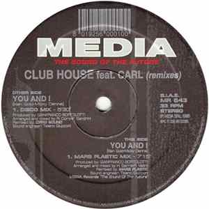 Download Club House Feat. Carl - You And I (Remixes)