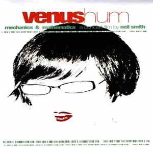 Download Venus Hum - Mechanics & Mathematics A Concert Film By Neil Smith