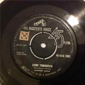 Download Manfred Mann - Come Tomorrow / What Did I Do Wrong ?