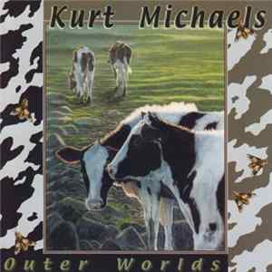 Download Kurt Michaels - Outer Worlds