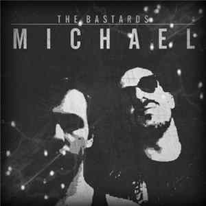 Download The Bastards - Michael