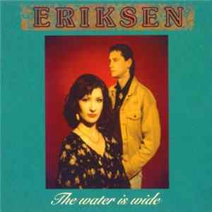 Download Eriksen - The Water Is Wide