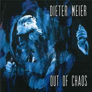 Download Dieter Meier - Out Of Chaos