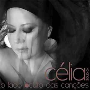 Download Célia - O Lado Oculto Das Canções - Célia 40 Anos