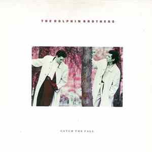 Download The Dolphin Brothers - Catch The Fall