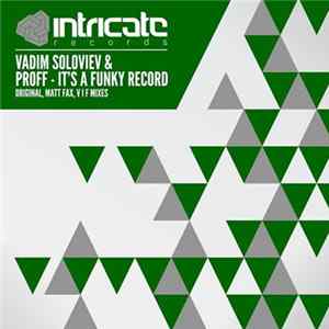 Download Vadim Soloviev & PROFF - It's A Funky Record