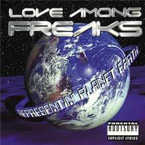 Download Love Among Freaks - Representin' Planet Earth