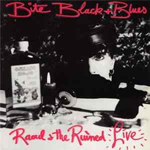 Download Raoul & The Ruined - Bite Black + Blues