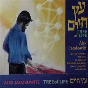 Download Alex Jacobowitz - Tree Of Life עץ חיים