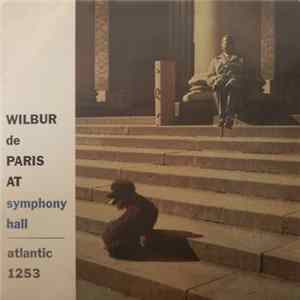 Download Wilbur De Paris And His New New Orleans Jazz - Wilbur De Paris At Symphony Hall