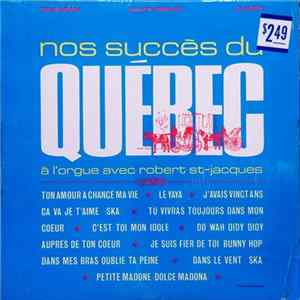 Download Pierre Nolès - Nos Succès Du Québec À L'Orgue Avec Robert St-Jacques