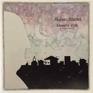 Download Ruben Blades - Maestra Vida (Segunda Parte)