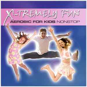 Download Various - X-Tremely Fun Aerobic For Kids Nonstop