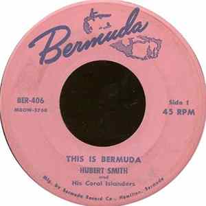 Download Hubert Smith And His Coral Islanders - This Is Bermuda