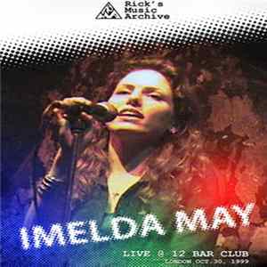 Download Imelda May - Imelda May Live @ 12 Bar Club