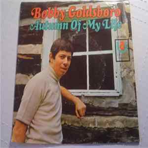 Download Bobby Goldsboro - Autumn Of My Life