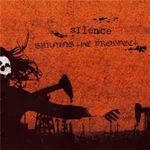 Download Silence / Burning The Prospect - Silence / Burning The Prospect