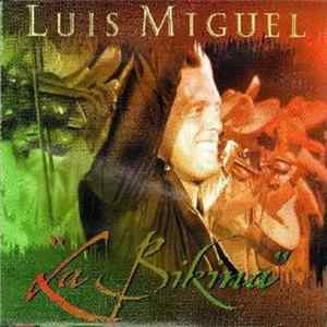 Download Luis Miguel - La Bikina