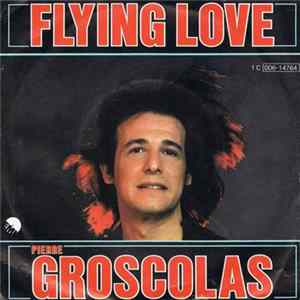 Download Pierre Groscolas - Flying Love
