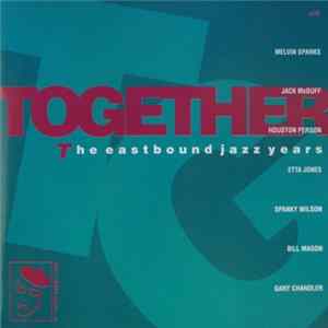 Download Various - Together - The Eastbound Jazz Years