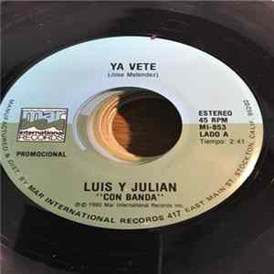 Download Luis Y Julian - Ya Vete