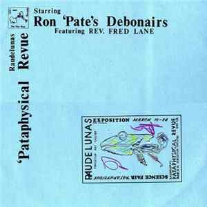 Download Ron 'Pate's Debonairs - Raudelunas 'Pataphysical Revue