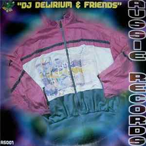 Download DJ Delirium - DJ Delirium & Friends