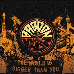 Download The Baboon Show - The World Is Bigger Than You