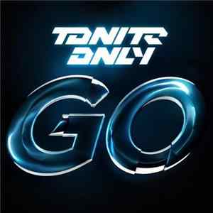 Download Tonite Only - Go