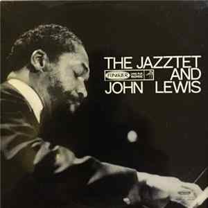 Download The Jazztet And John Lewis Featuring Art Farmer And Benny Golson - The Jazztet And John Lewis