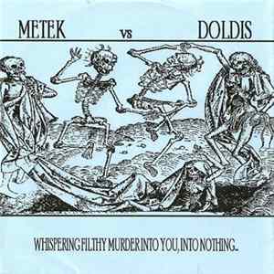 Download METEK Vs. Doldis - Whispering Filthy Murder Into You, Into Nothing...