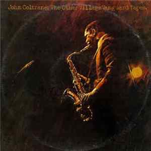 Download John Coltrane - The Other Village Vanguard Tapes