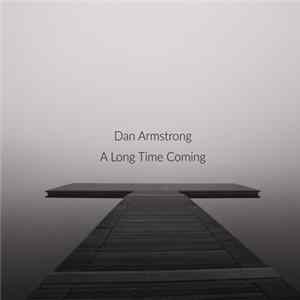 Download Dan Armstrong - A Long Time Coming