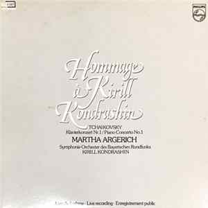 Download Tchaikovsky, Martha Argerich, Symphonie-Orchester Des Bayerischen Rundfunks, Kirill Kondrashin - Hommage à Kirill Kondrashin (Klavierkonzert Nr. 1)