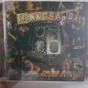 Download Tankcsapda - Ha Zajt Akartok!