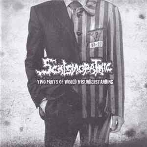 Download Schismopathic - Two Parts Of World Misunderstanding