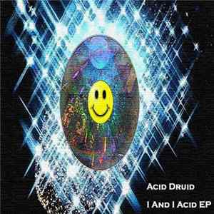 Download Acid Druid - I And I Acid EP