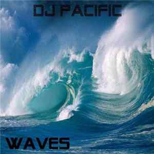 Download Dj Pacific - Waves