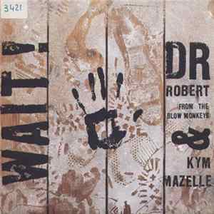 Download Dr Robert & Kym Mazelle - Wait!