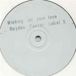 Download Royden Foster - Wishing On Your Love