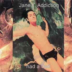 Download Jane's Addiction - Had A Dad